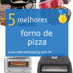 Melhores fornos de pizza