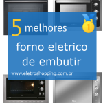 Melhores fornos elétricos de embutir