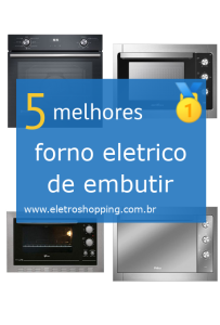 Melhores fornos elétricos de embutir