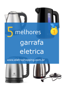 garrafas elétricas