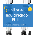 Melhores liquidificadores Philips