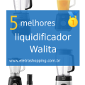 Melhores liquidificadores Walita