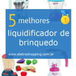 Melhores liquidificadores de brinquedo