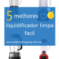Melhores liquidificadores limpa fácil