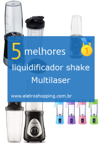 Melhores liquidificadores shake Multilaser