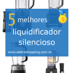 Melhores liquidificadores silenciosos