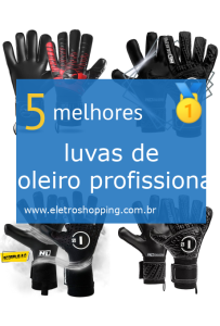 luvas de goleiro profissional