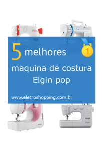 Melhores máquinas de costura Elgin pop