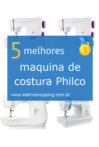 Melhores máquinas de costura Philco