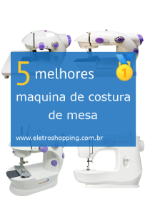 Melhores máquinas de costura de mesa