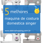 Melhores máquinas de costura doméstica singer