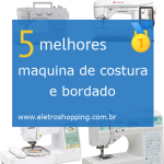 Melhores máquinas de costura e bordado