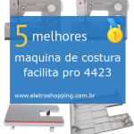 Melhores máquinas de costura facilita pro 4423