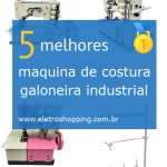 Melhores máquinas de costura galoneira industrial