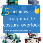 Melhores máquinas de costura overlock