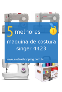 Melhores máquinas de costura singer 4423