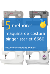 Melhores máquinas de costura singer starlet 6660
