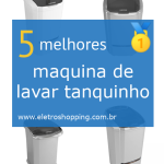 máquinas de lavar tanquinho
