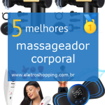 Melhor massageador corporal