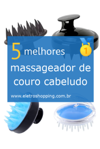 Melhor massageador de couro cabeludo