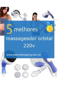 Melhor massageador orbital 220v