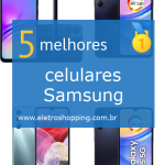 Melhores celulares Samsung