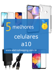 Melhores celulares a10