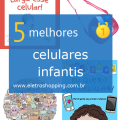 Melhores celulares infantis
