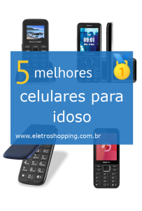 Melhores celulares para idoso
