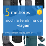mochilas femininas de viagem