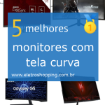 monitores com tela curva