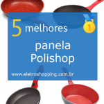 Melhores panelas Polishop