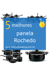 Melhores panelas Rochedo