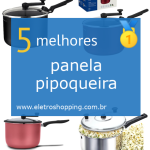 Melhores panelas pipoqueiras