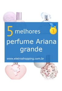 Melhores perfumes Ariana grande