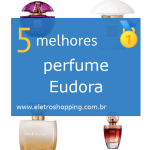 Melhores perfumes Eudora