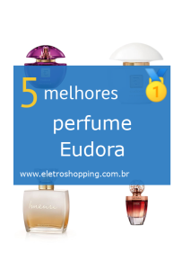 Melhores perfumes Eudora
