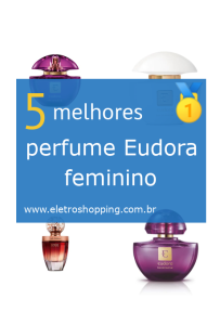 Melhores perfumes Eudora femininos