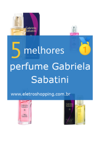Melhores perfumes Gabriela Sabatini