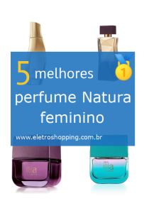 Melhores perfumes Natura femininos