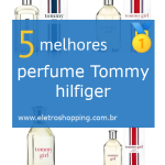 Melhores perfumes Tommy hilfiger