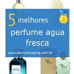 Melhores perfumes água fresca