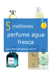 Melhores perfumes água fresca