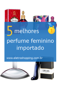 Melhores perfumes femininos importados