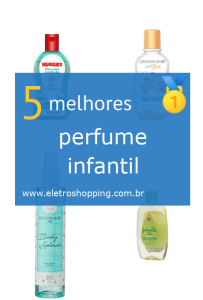 Melhores perfumes infantis