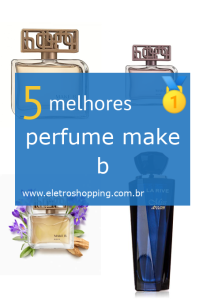 Melhores perfumes make b