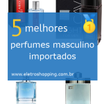 Melhores perfumess masculinos importados