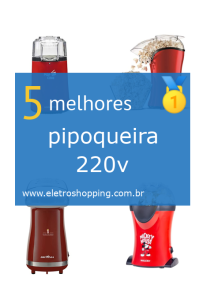 Melhores pipoqueira 220v