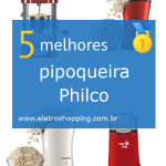 Melhores pipoqueira Philco