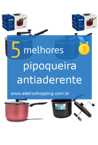 Melhores pipoqueira antiaderente